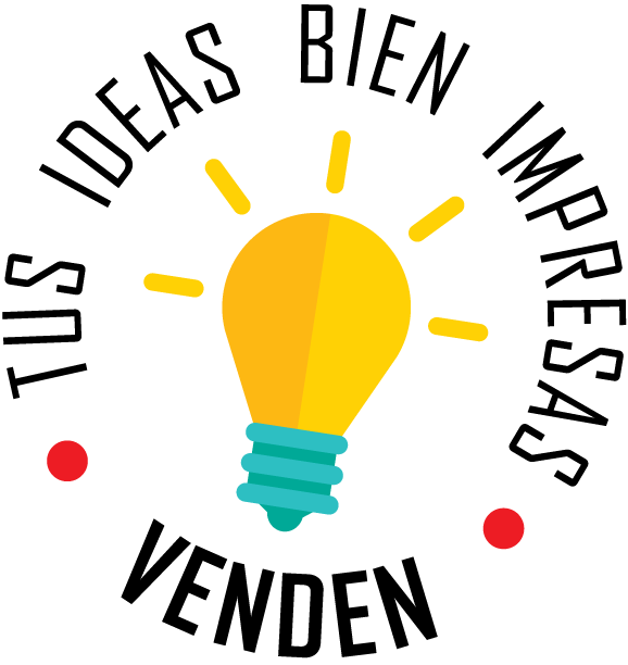 Tus ideas bien impresas venden.